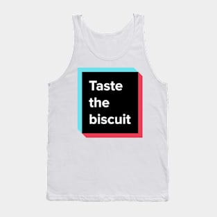 Taste The Biscuit Meme Shirt Tank Top